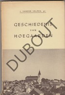 TIENEN/HOEGAARDEN Geschiedenis Van Hoegaarden - J. Vander Velpen - 1959  (R664) - Antique