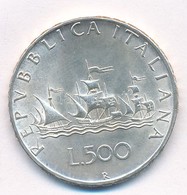 Olaszország 1966R 500L Ag 'Kolumbusz Hajói' T:1-
Italy 1966R 500 Lire Ag 'Columbus' Ships' C:AU
Krause KM#98 - Non Classés