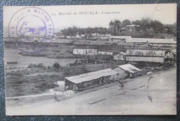 Cameroun Marche De Douala  Cpa Bien  Timbrée Cameroun Occupation Française Tampon Marine Française - Cameroun