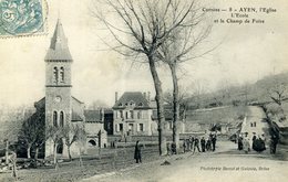 19 -  Corrèze -   Ayen _ L'église, L'école ,champs De Foire - Sonstige & Ohne Zuordnung