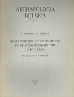 « Grafvonsten Uit De Romeinse En De Merovingische Tijd Te TONGEREN” ROOSENS, H. & MERTENS, J. In ---> - Archäologie