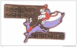 R276 Pin's Videz La Hotte Du PERE NOEL NEUFCHATEAU VOSGES ACHAT IMMEDIAT IMMEDIAT - Christmas