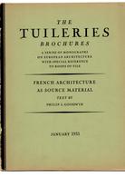 The Tuileries Brochures 1931, Janvier, N°1. French Architecture As Source Material. Auteur / Author: Philip L. Goodwin - Architektur/Design