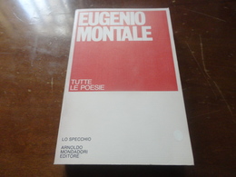 EUGENIO MONTALE-TUTTE LE POESIE-LO SPECCHIO PRIMA EDIZIONE MONDADORI-1977 - Poetry