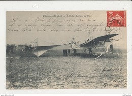 L ANTOINETTE 4 PILOTE PAR M HUBERT LATHAM AU DEPART CPA BON ETAT - ....-1914: Precursors