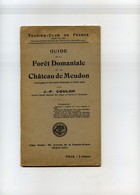 Meudon - Guide De La Forêt Domaniale Et Du Château De Meudon Viroflay Chaville Clamart Carte En TBE En + J.P Coulon - Ile-de-France
