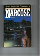 Narcose - Albin-Michel 1987 280 Pages -  Polar Qui Se Passe Dans La Marine à Brest Toulon Et Sur Jeanne D'Arc - Dédicacé - Roman Noir