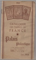 Catalogue Des Timbres De France 1945 Palais Philatélique 41 Pages - Frankreich