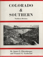 COLORADO & SOUTHERN NORTHERN DIVISION - J. L. EHERNBERGER & G. GSCHWIND - (LOCOMOTIVES EISENBAHNEN CHEMIN DE FER VAPEUR) - Verkehr