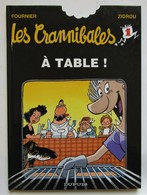 Crannibales ( Les ) N°1 EO 1995 Par FOURNIER - Dédicaces