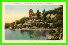 THOUSAND ISLANDS, ONTARIO - HOPEWELL HALL, ALEXANDRIA BAY, ST LAWRENCE RIVER - PUB. BY VALENTINE-BLACK CO LTD - - Thousand Islands