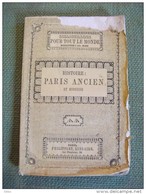 Histoire Paris Ancien Et Moderne Par Girault Vers 1850 Rare - Paris