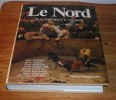 LE NORD DE LA PREHISTOIRE A NOS JOURS - Jean-Pierre Wytteman - 1988. - Picardie - Nord-Pas-de-Calais