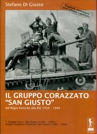Il Gruppo Corazzato "San Giusto" Dal Regio Esercito Alla RSI 1934-1945 - Italiano