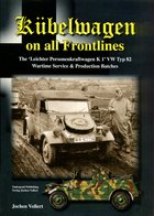 Kübelwagen On All Frontlines - The 'Leichter Personenkraftwagen K1' VW Typ 82 - Wartime Service & Production Batches - English