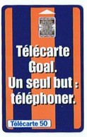 TELECARTE GOAL UN SEUL BUT : TELEPHONER - 50 Unités - Jeux