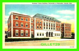 LINCOLN, NE - STUDENT'S UNION BUILDING, UNIVERSITY OF NEBRASKA - TRAVEL IN 1952 - - Lincoln