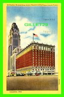 COLUMBUS, OH - DESHLER WALLICK HOTEL, R.K.O. THEATRE & LE VEQUE-LINCOLN TOWER - TRAVEL IN 1952 - W. E. AYRES - - Columbus