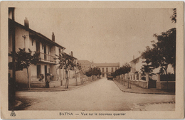 ALGERIE - BATNA - CPA - Vue Vers Le Nouveau Quartier - Batna