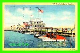 OCEAN CITY, MD - SHIP CAFE - ANIMATED WITH SEEDOO AT THE BOAT DOCKS - TRAVEL IN 1952 - THE HARRY P. CANN & BROS CO - - Ocean City