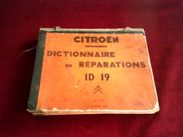 CITROEN  DICTIONNAIRE  DE REPARATIONS ID 19  No 472 EDITION 1959 - Dictionaries