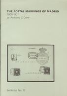 Bibliografía. 1984. THE POSTAL MARKINGS OF MADRID 1900-31. Anthony C. Crew. Hove, 1984. - Ohne Zuordnung