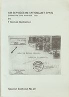 Bibliografía. 1994. AIR SERVICES IN NATIONALIST SPAIN DURING THE CIVIL WAR 1936-1939. F. Gómez-Guillamón. Spanish Bookcl - Unclassified