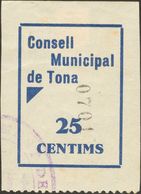 Guerra Civil, Locales. º. (1936ca). 25 Cts Azul TONA (BARCELONA). MAGNIFICO Y RARISIMO, NO RESEÑADO. - Andere & Zonder Classificatie