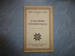 Centenaire Algérie, L'Algérie Touristique, Général De Bonneval,  1930 ; L05 - 1901-1940