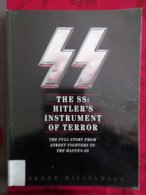 THE SS : HITLER'S INSTRUMENT OF TERROR - Livre En Anglais - WW2 - Oorlog 1939-45