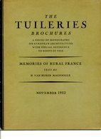 The Tuileries Brochures 1932, Nov, N°6. Memories Of Rural France. Auteurs Harold Van Buren Magonigle & FR Yerbury - Arquitectura/Diseño