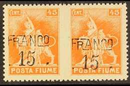 1919  15c On 45c Orange Surcharge Horizontal PAIR IMPERF BETWEEN Variety, Sassone D79o, Fine Mint, Light Crease Between  - Fiume