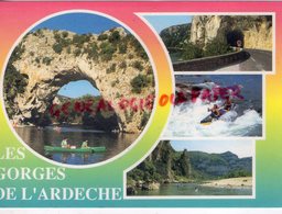 07- LES GORGES DE L' ARDECHE- LE PONT D' ARC- LES TUNNELS-CANOE -ROCHER DE L' AIGUILLE   - ARDECHE - Otros & Sin Clasificación