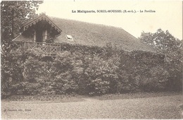 Dépt 28 - SOREL-MOUSSEL - La Malignerie - Le Pavillon - (G. Foucault, édit.) - Sorel-Moussel