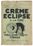 PROTEGE CAHIER  PUBLICITE CREME ECLIPSE A LA CIRE Lyon  , LE MEILLEUR CIRAGE - ANNEE 1931 - Produits Ménagers