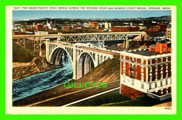 SPOKANE, WA - THYE UNION PACIFIC STEEL BRIDGE ACROSS THE SPOKANE RIVER & MONROE STREET BRIDGE - TRAVEL IN 1952 - - Spokane