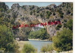 07- LE PONT D' ARC    - ARDECHE - Autres & Non Classés