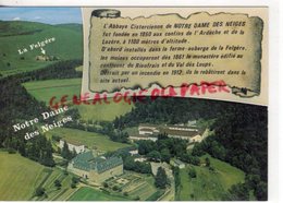 07- ABBAYE DE NOTRE DAME DES NEIGES - LA FELGERE-   - ARDECHE - Sonstige & Ohne Zuordnung