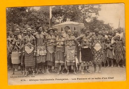 Afrique Occidentale Française AOF   Les Femmes Et La Suite D'un Chef    Coll Fortier - Andere