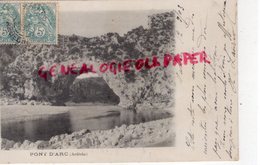 07- PONT D' ARC - CARTE PRECURSEUR 1903 - ARDECHE - Autres & Non Classés