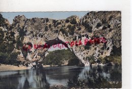 07- PONT D' ARC  - ARDECHE - Other & Unclassified