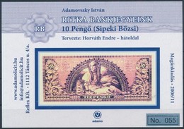 ** 2006/49 Ritka Bankjegyeink VIII. - 10 Pengő (Sipeki Bözsi) Emlékív No 055 - Otros & Sin Clasificación