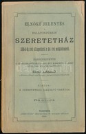 1885 Elnöki Jelentés A Balaton-füredi Szeretetház 1884-ik évi állapotáról S 14 évi Működéséről. Szerk.: Écsy László. Kia - Sonstige & Ohne Zuordnung