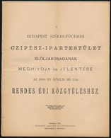 1900 Bp., A Budapest Székesfővárosi Cipész-ipartestület Elöljáróságának Meghívója és Jelentése A Rendes évi Közgyűléshez - Sin Clasificación