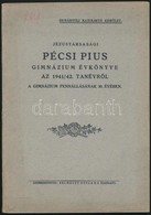 1935-1942 Pécs, Jézus Társasága Pécsi Pius-Gimnáziumának értesítői, 4 Db (1934/1935, 1935/1936, 1937/1938, 1941/1942) - Sin Clasificación