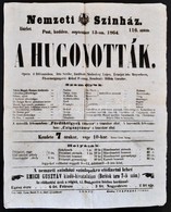 1864 Nemzeti Színház 1864. Szept. 13.: Sribe: A Hugenották C. Előadás Kisplakátja, Rendező: Böhm Gusztáv, Főzeneigazgató - Sonstige & Ohne Zuordnung