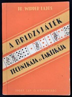 Dr. Widder Lajos: A Bridzsjáték Technikája és Taktikája. Bp., 1957, Sport. Kiadói Papírkötés. - Sin Clasificación