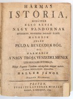 Haller János: Hármas Istória Mellynek Első Része, Nagy Sándornak Egynéhány Nevezetes Dolgait Illeti. Második Jeles Példa - Ohne Zuordnung