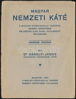 Dr. Károlyi János: Magyar Nemzeti Káté. Bp., 1922, Magyar Középiskolai Tanárok Szövetsége. Kiadói Papírkötés, Gerincnél  - Unclassified