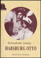 Századunk Tanúja - Habsburg Ottó. Szerk.: Simonéé Dr. Tigelmann Ilona. [Tatabánya], 1989, Komárom Megyei Moziüzemi Válla - Sin Clasificación